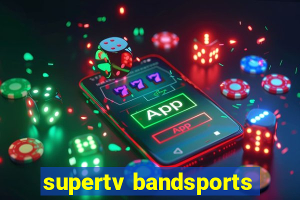 supertv bandsports